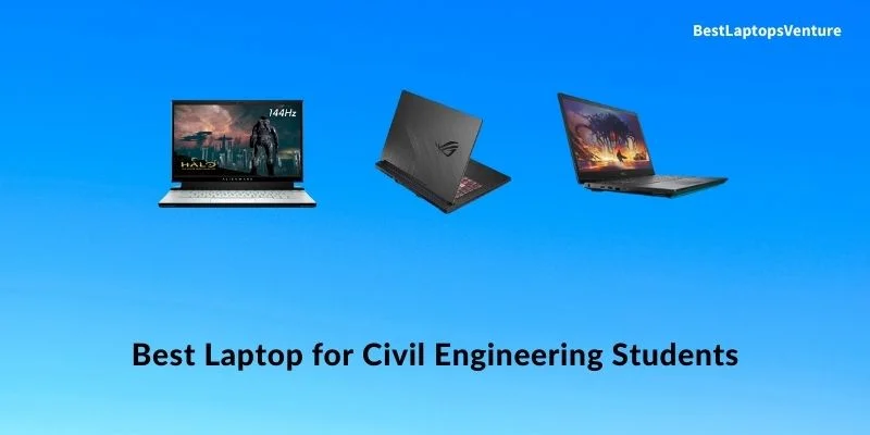 Best Laptop for Civil Engineering Students