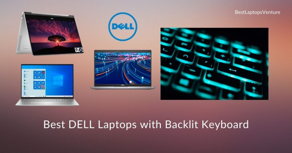 Best DELL Laptops with Backlit Keyboard