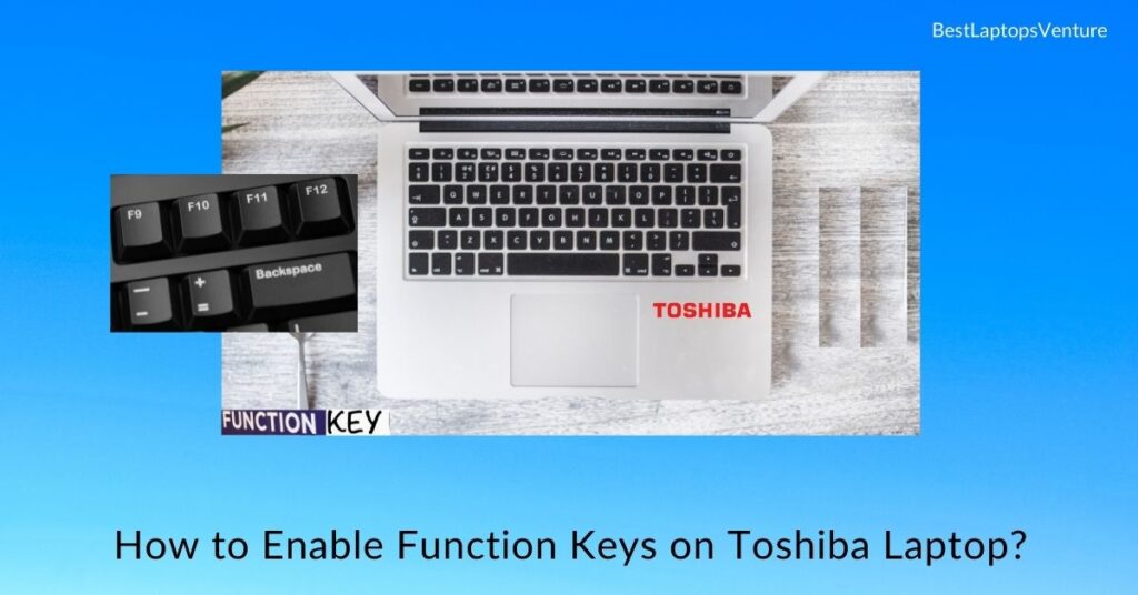 How to Enable Function Keys on Toshiba Laptop?