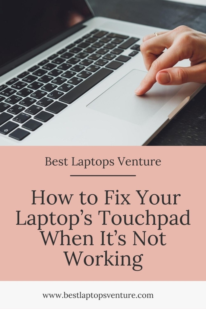 How to Fix Your Laptop’s Touchpad