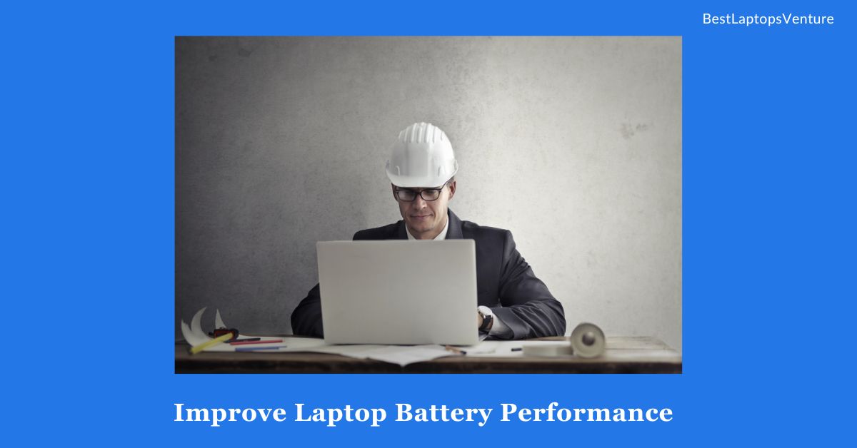 Improve Laptop Battery Performance