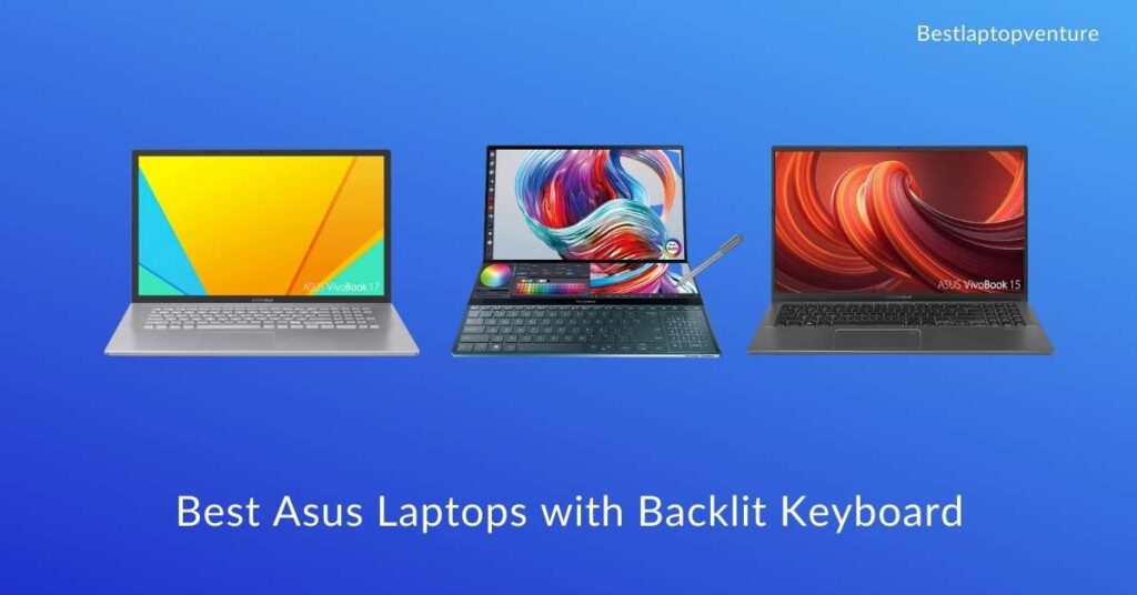 Best Asus Laptops with Backlit Keyboard