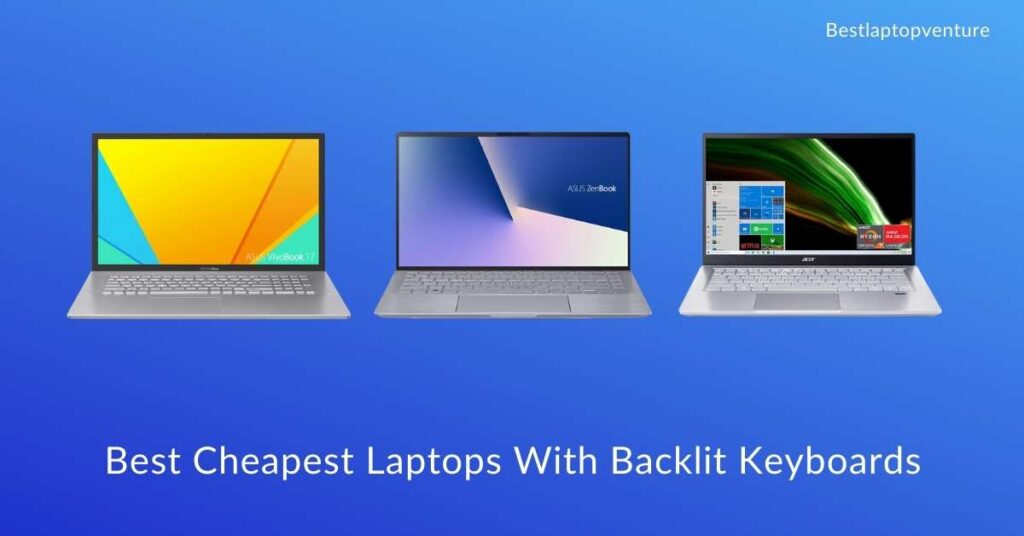 Best Cheapest Laptops With Backlit Keyboards