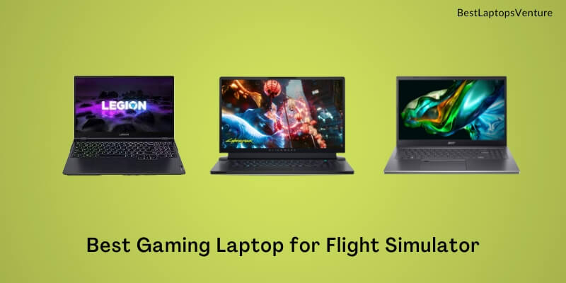 Best Gaming Laptop for Flight Simulator
