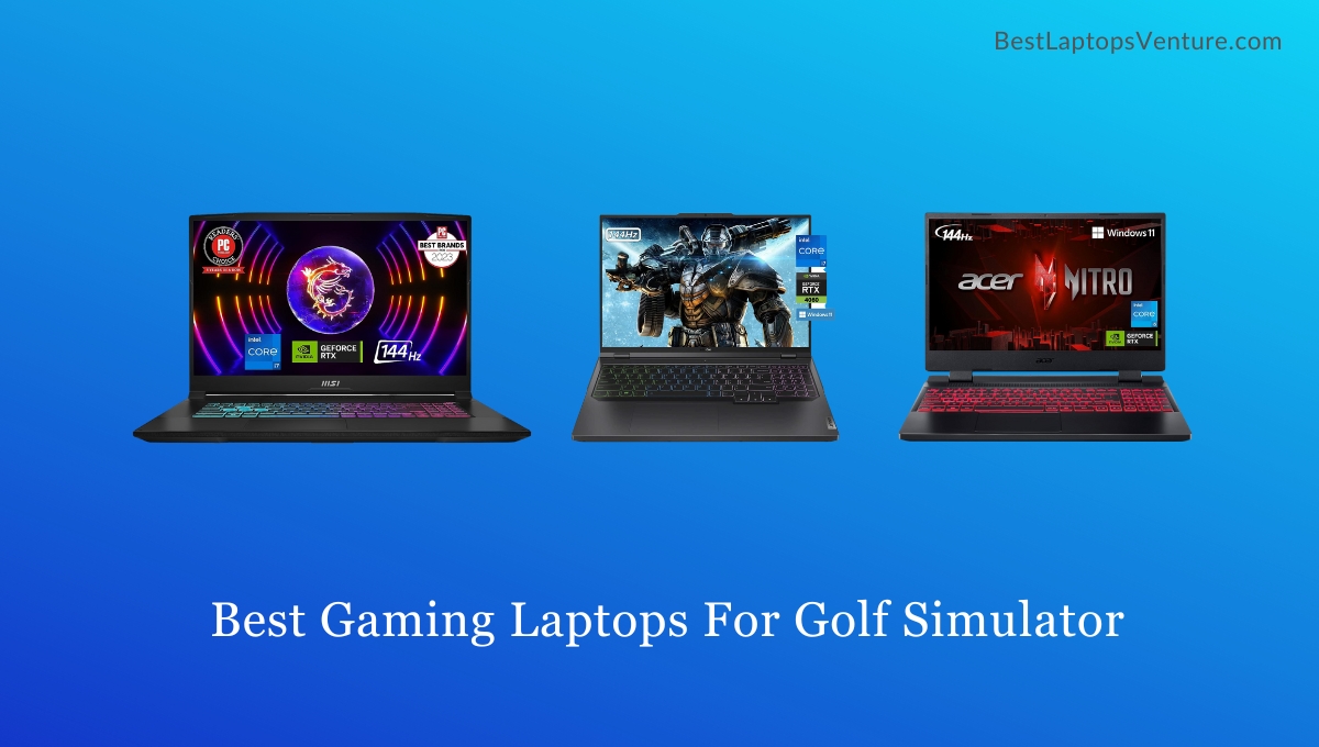 Best Gaming Laptops for Golf Simulator