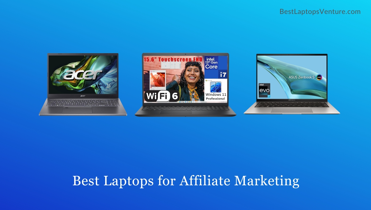 Best Laptops for Affiliate Marketing