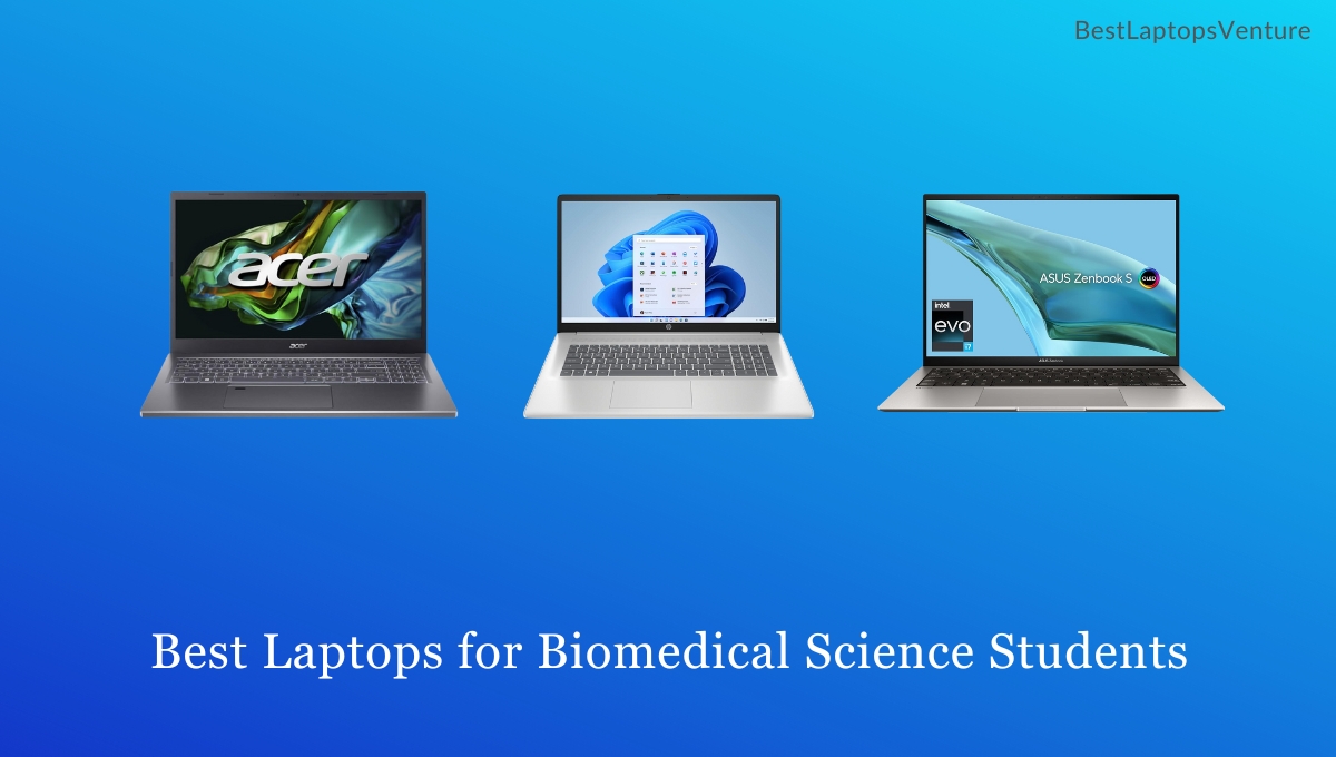 Best Laptops for Biomedical Science Students