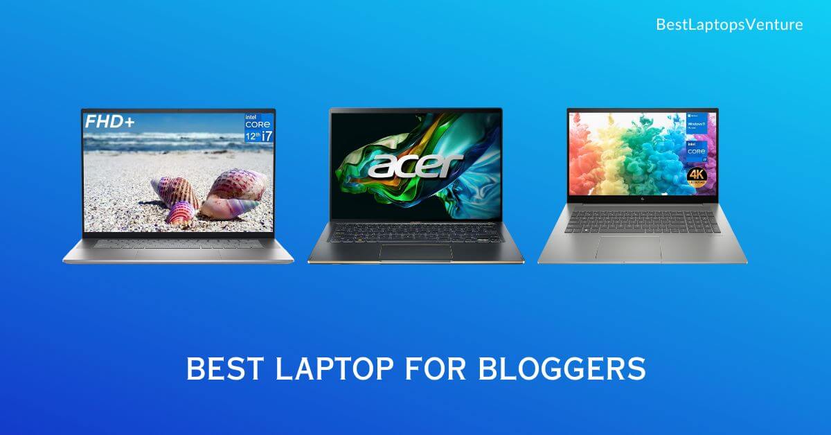 Best Laptop For Bloggers