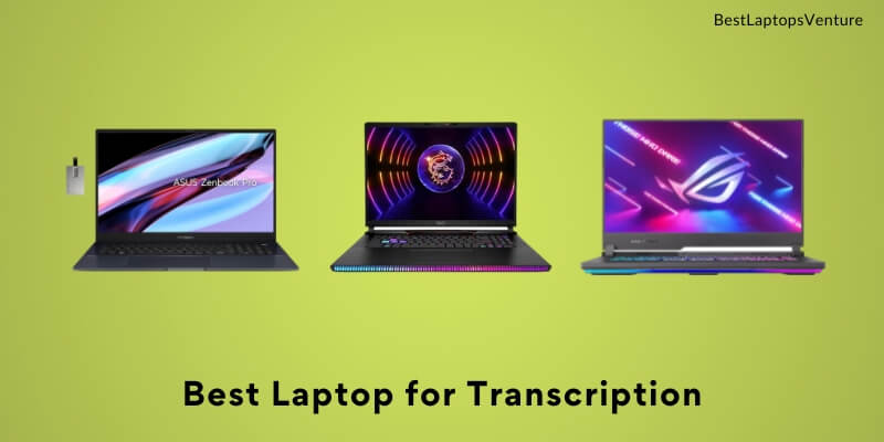 Best Laptop for Transcription