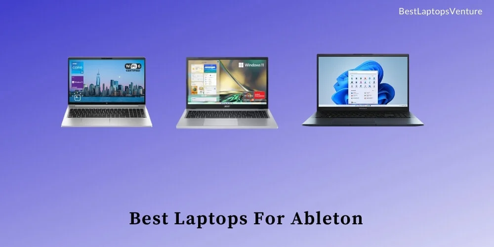 Best Laptops For Ableton