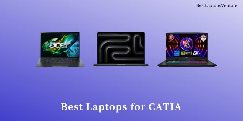 Best Laptops for CATIA