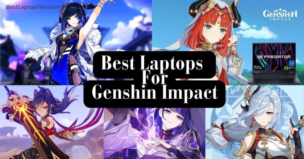Best Laptops For Genshin Impact