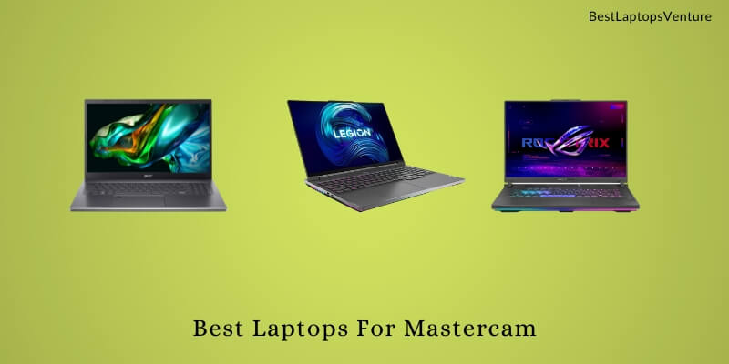 Best Laptops For Mastercam