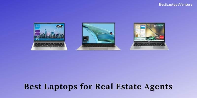 Best Laptops for Real Estate Agents