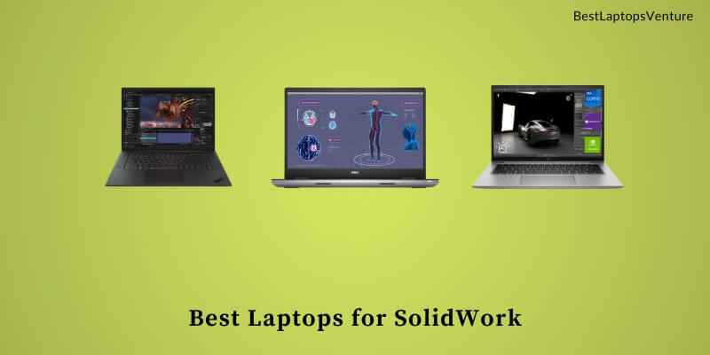 Best Laptops for SolidWorks