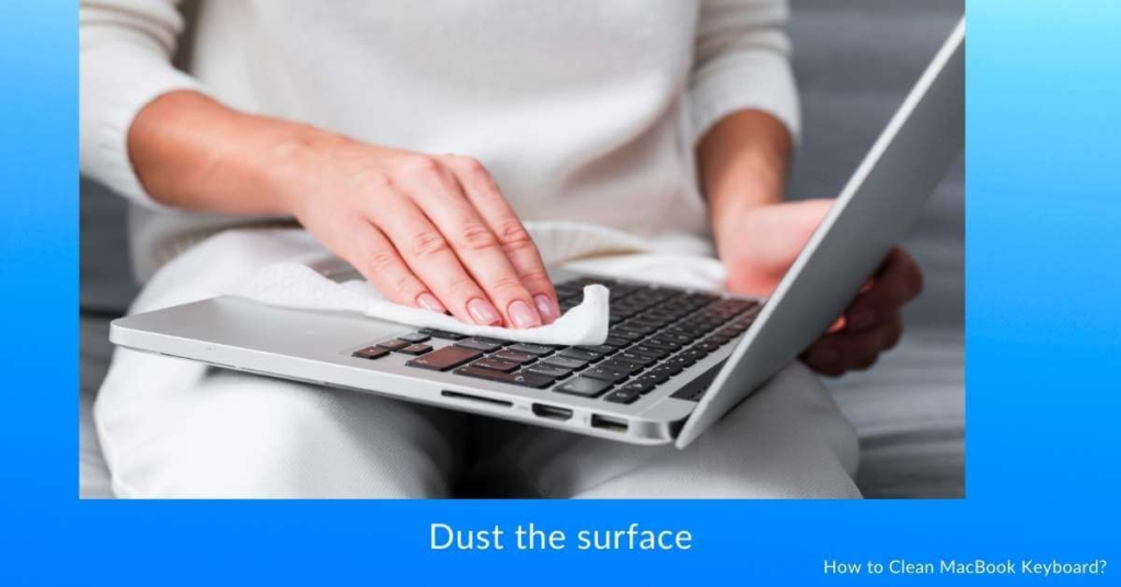 Dust the surface