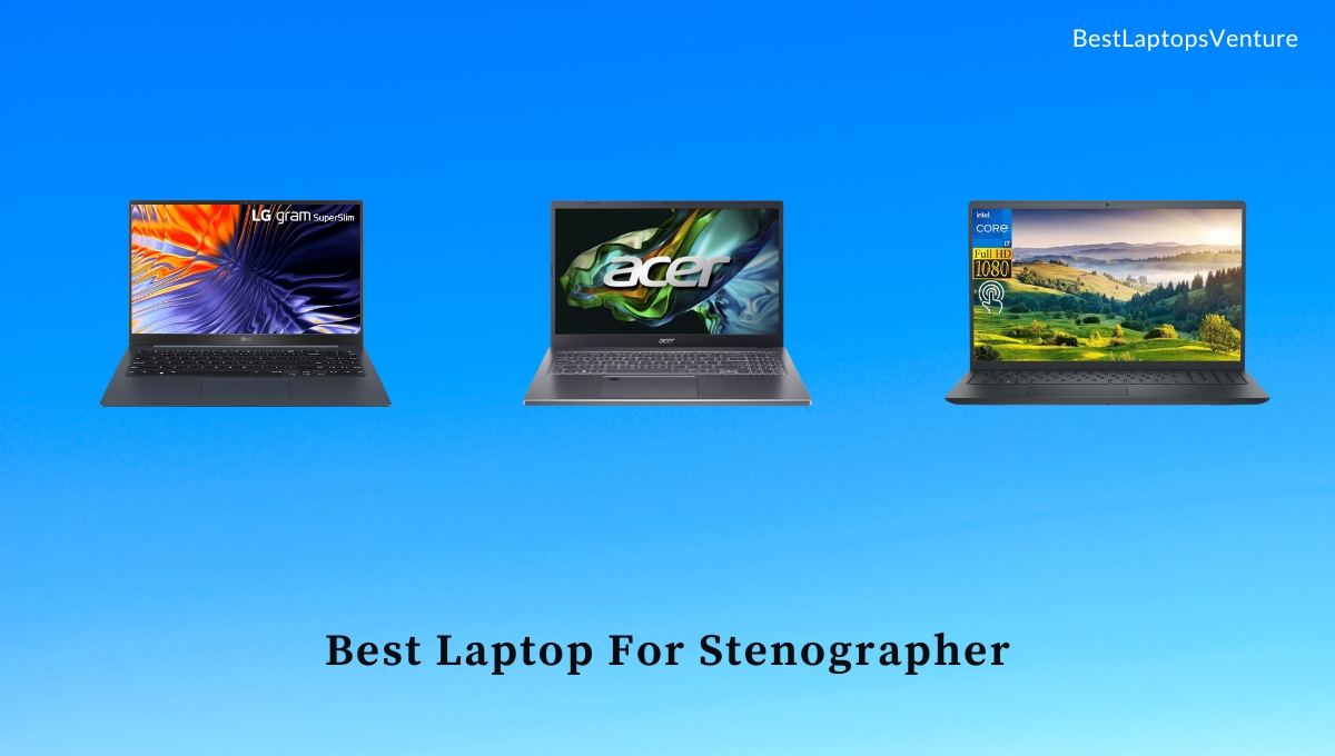 Best Laptop For Stenographer